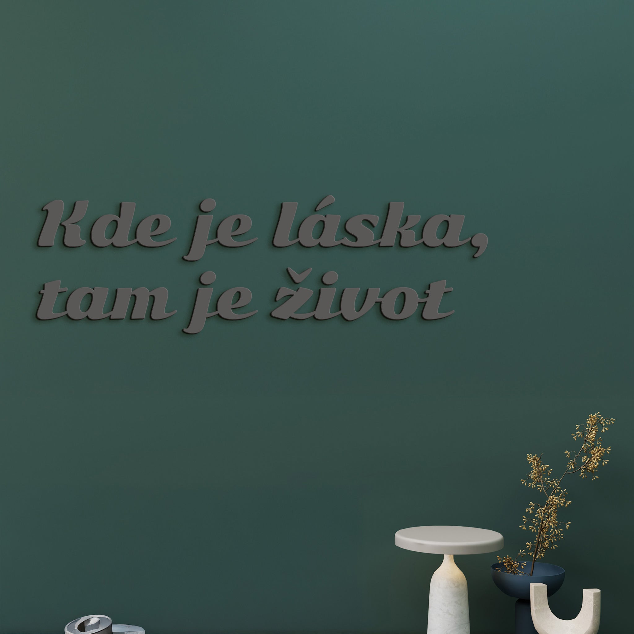 Citát na stenu Kde je láska, tam je život