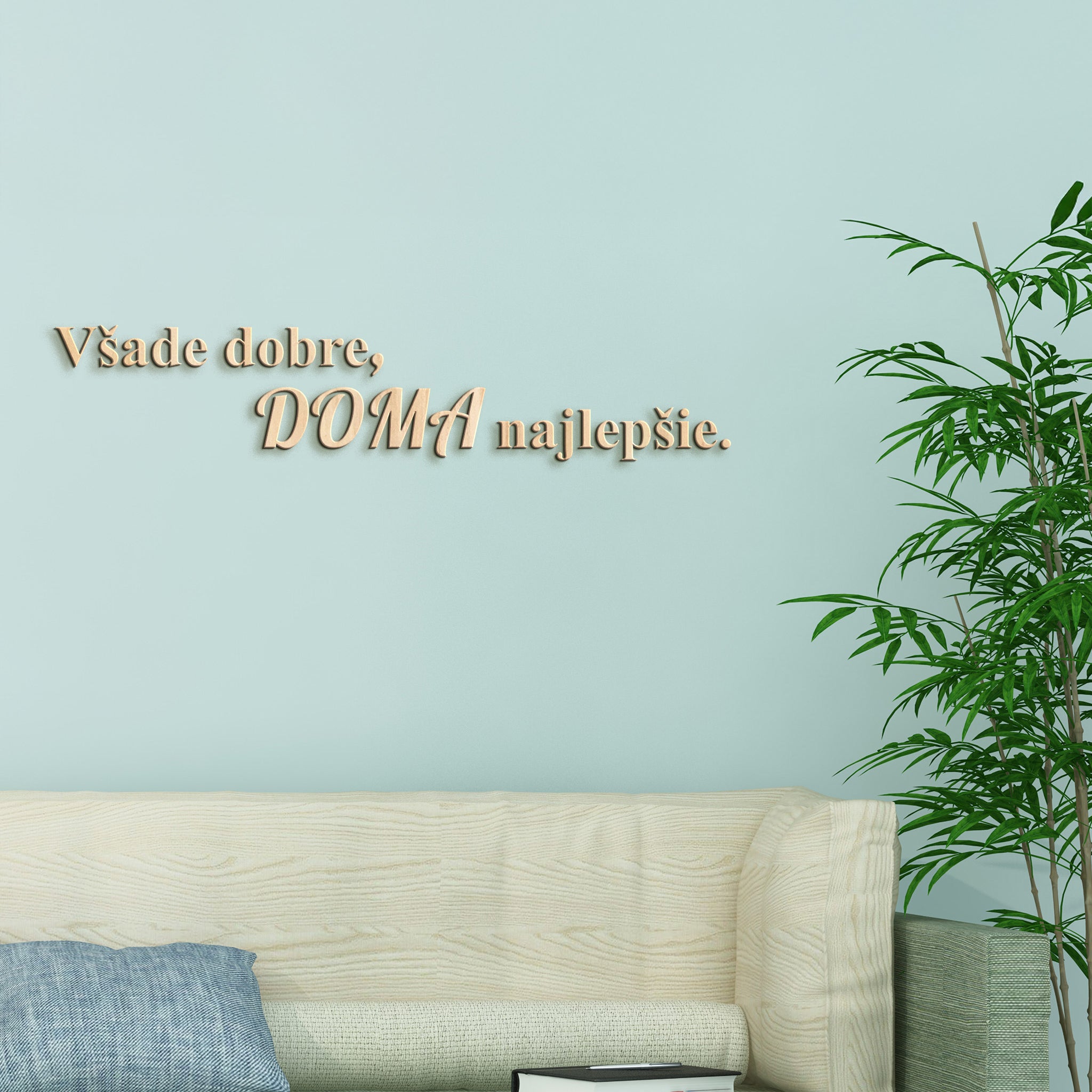 Drevený citát Všade dobre, doma najlepšie