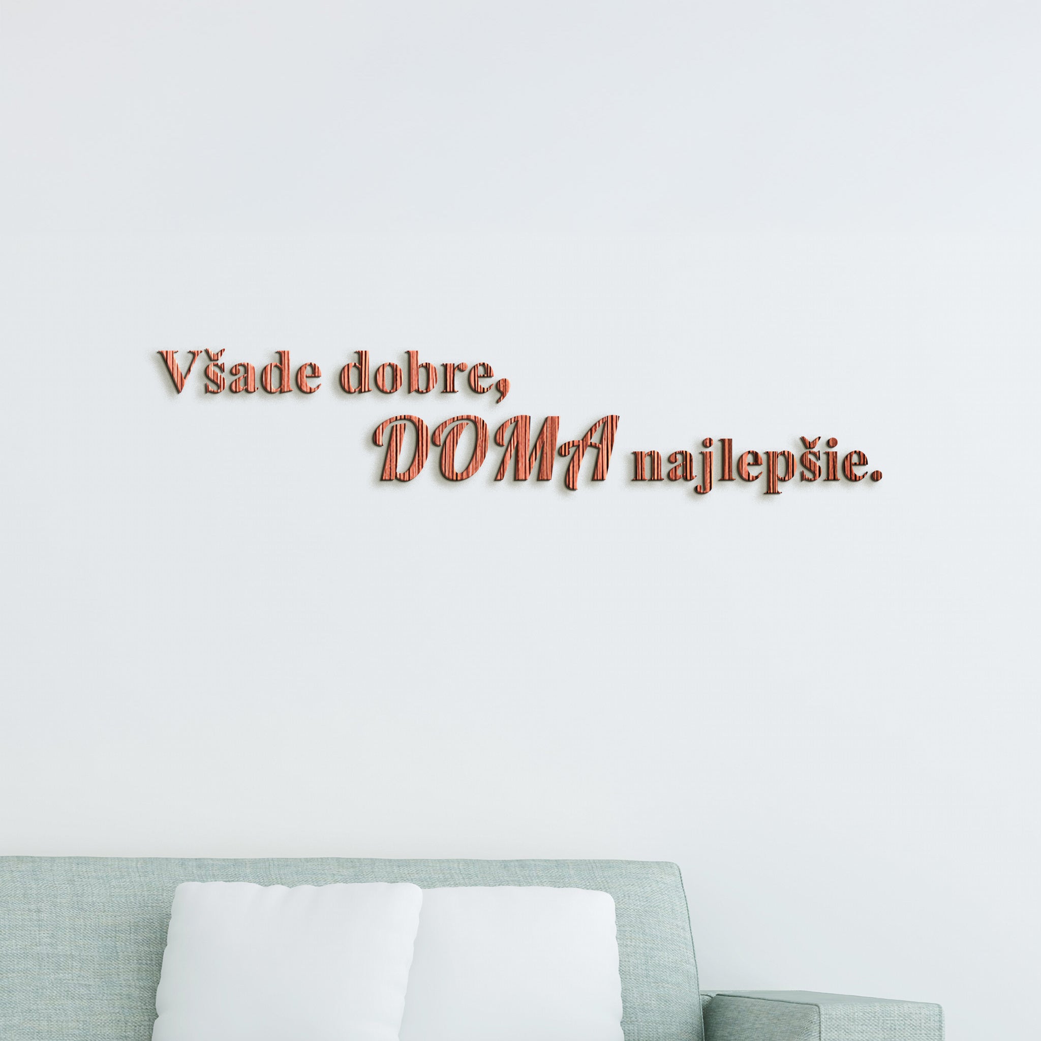 Drevený citát Všade dobre, doma najlepšie