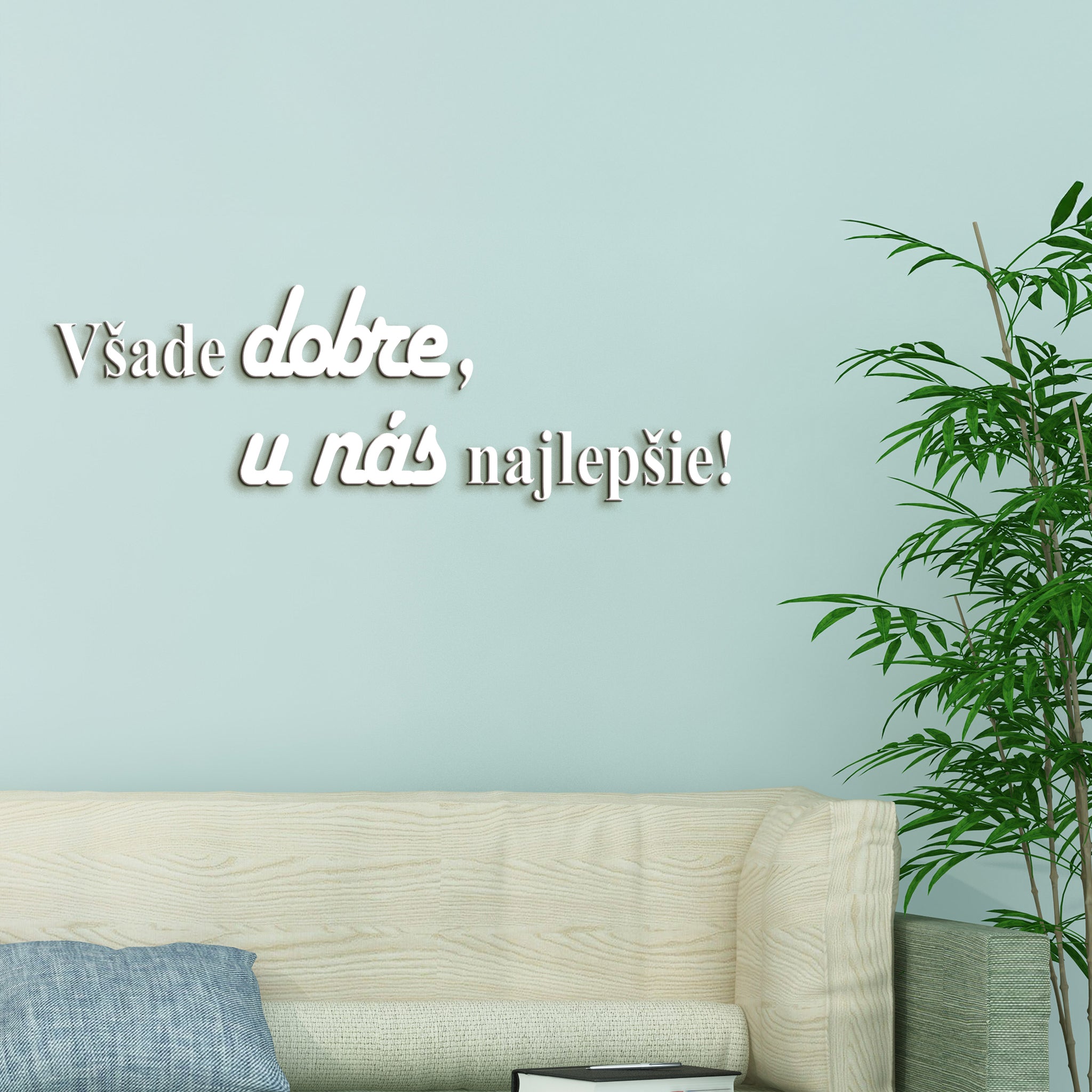 Drevený citát Všade dobre, u nás najlepšie