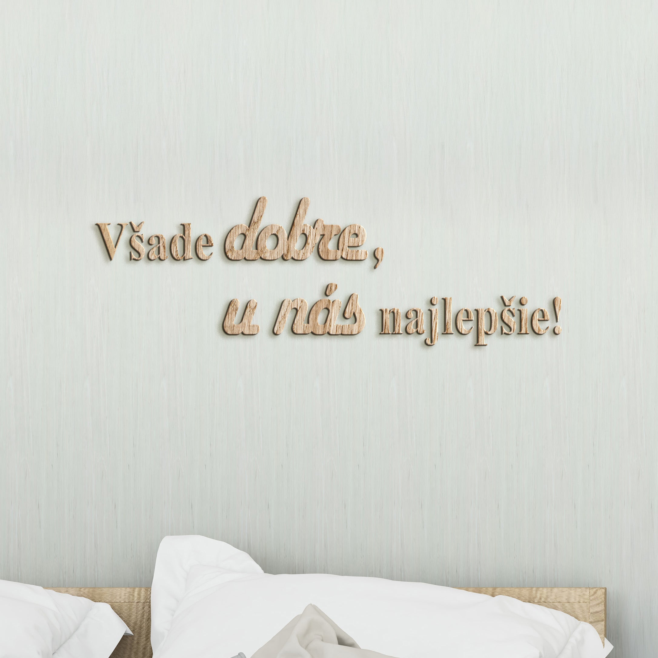 Drevený citát Všade dobre, u nás najlepšie