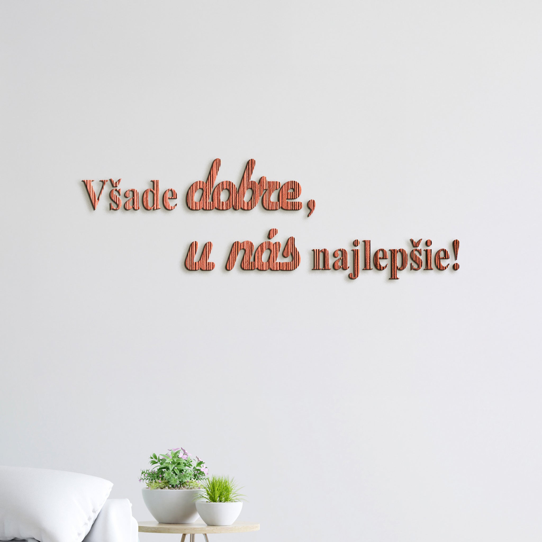 Drevený citát Všade dobre, u nás najlepšie