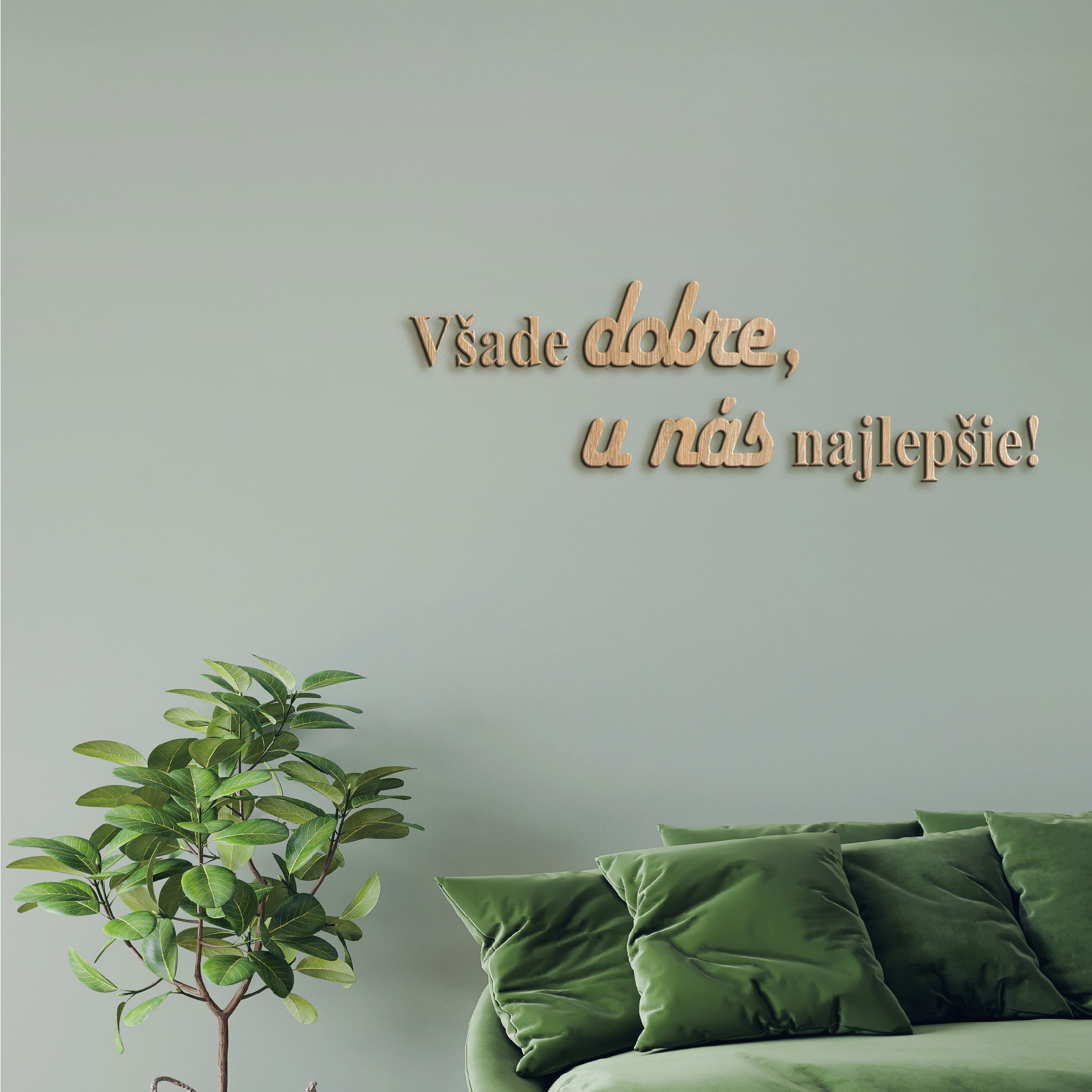 Drevený citát Všade dobre, u nás najlepšie