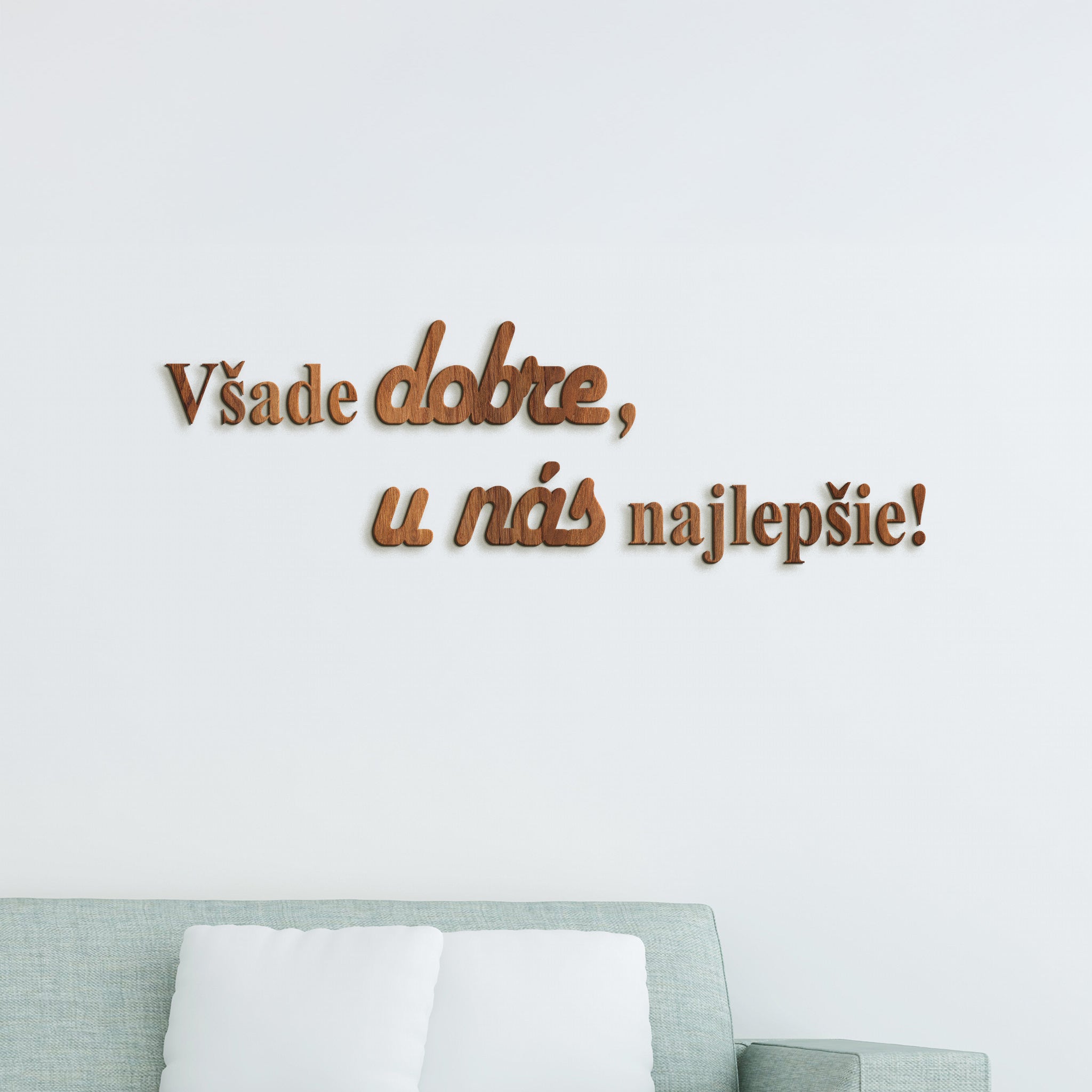 Drevený citát Všade dobre, u nás najlepšie