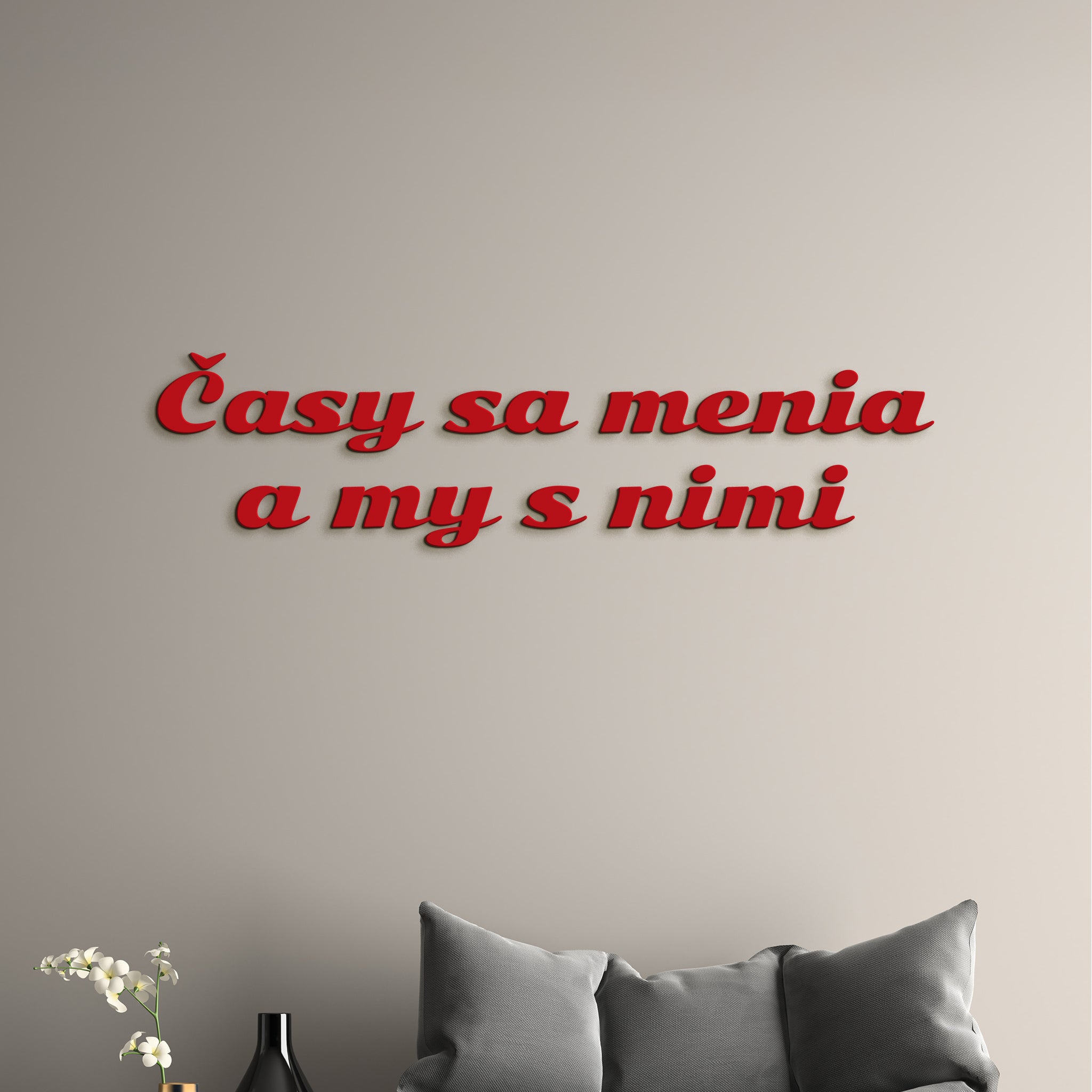 Drevený nápis s citátom Časy sa menia a my s nimi