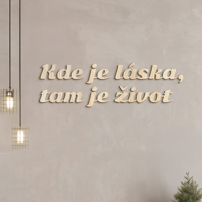 Citát na stenu Kde je láska, tam je život