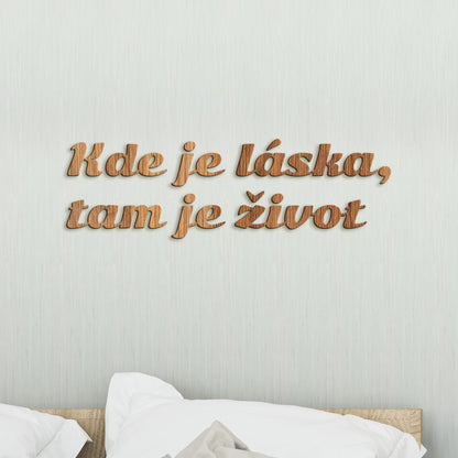 Citát na stenu Kde je láska, tam je život