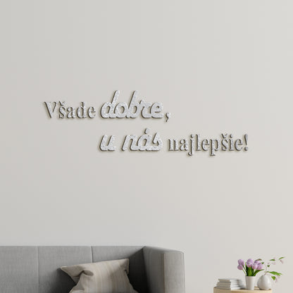 Drevený citát Všade dobre, u nás najlepšie
