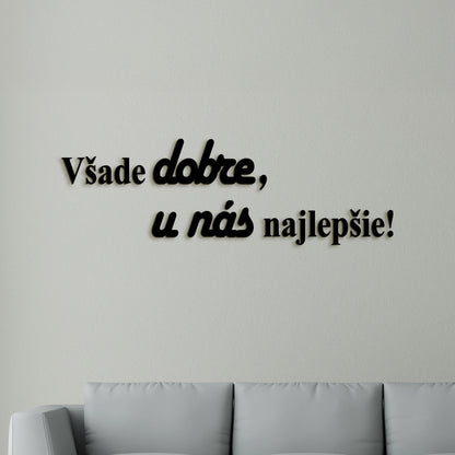 Drevený citát Všade dobre, u nás najlepšie