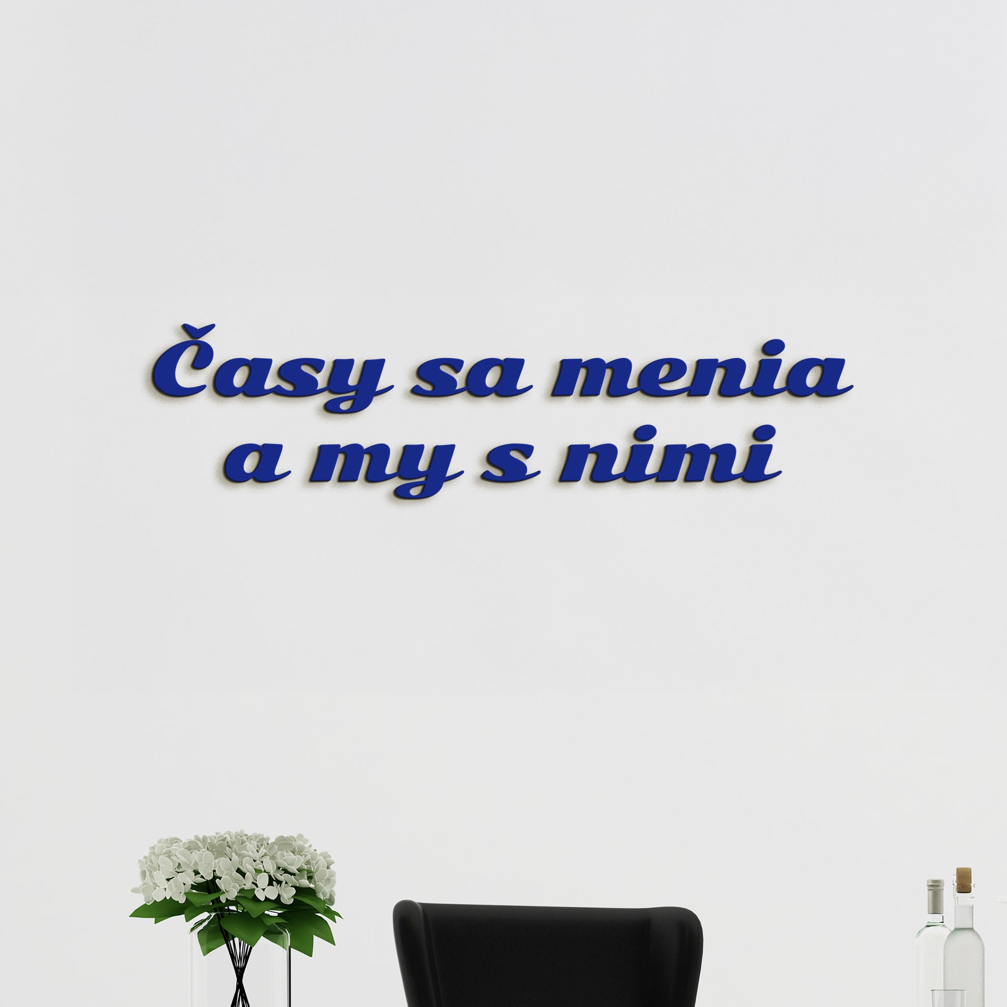 Drevený nápis s citátom Časy sa menia a my s nimi