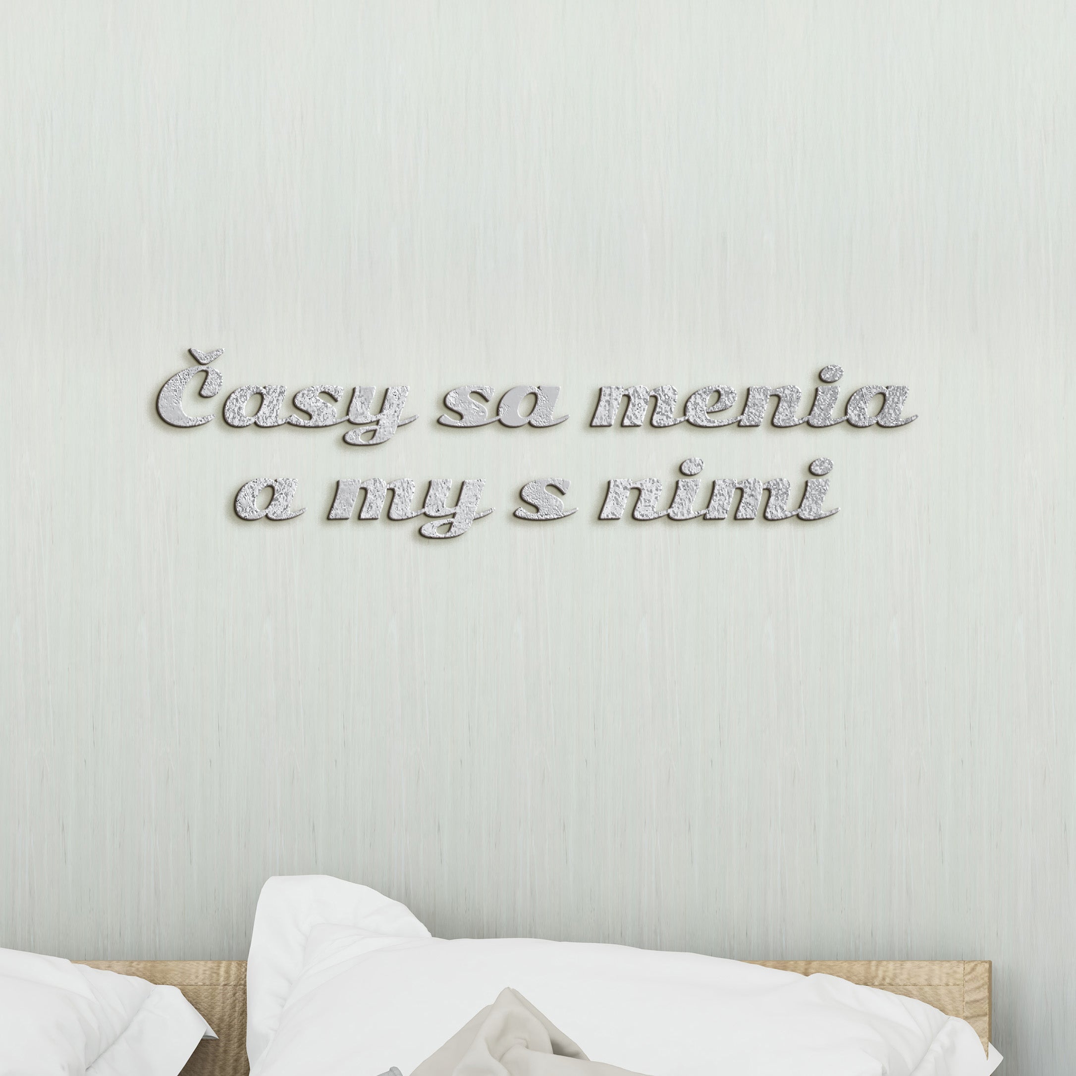 Drevený nápis s citátom Časy sa menia a my s nimi